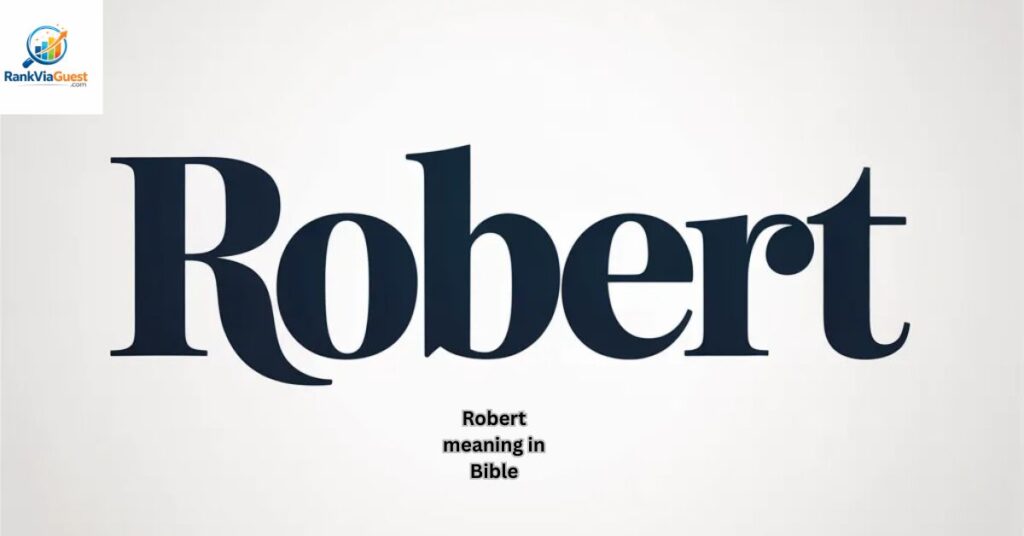 Biblical Concepts Closely Linked to Robert’s Meaning