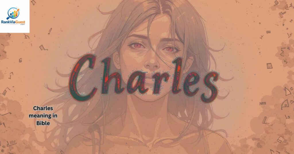 Characteristics and Personality Traits of Charles