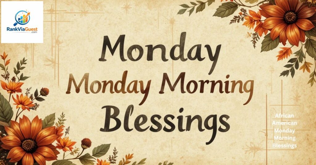 Protective Monday Blessings for Guidance, Safety, and God’s Covering