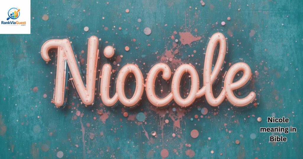 Spiritual Meaning of the Name Nicole