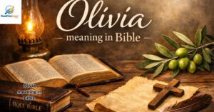 The Powerful Biblical Meaning Behind Olivia