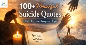 100+ Powerful Suicide Quotes That Heal and Inspire Hope