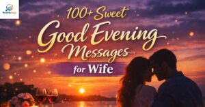 100+ Sweet Good Evening Messages for Wife