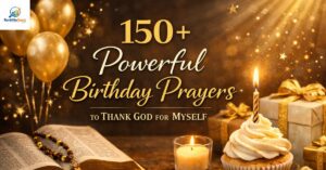 150+ Powerful Birthday Prayers to Thank God for Myself