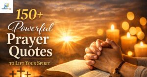 150+ Powerful Prayer Quotes to Lift Your Spirit