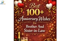 Best 100+ Anniversary Wishes For Brother And Sister-in-Law
