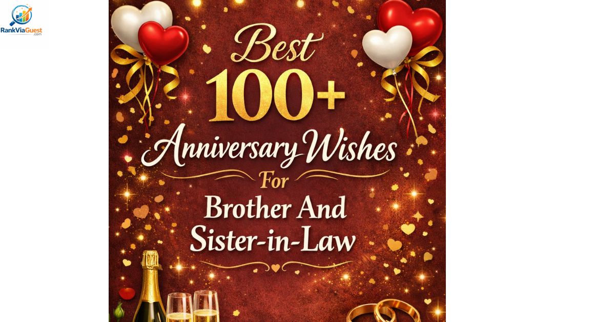 Best 100+ Anniversary Wishes For Brother And Sister-in-Law