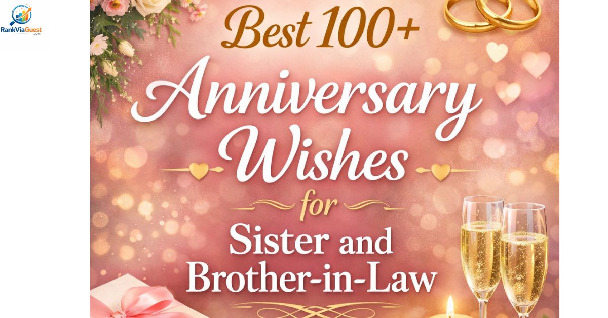 Best 100+ Anniversary Wishes for Sister and Brother-in-Law
