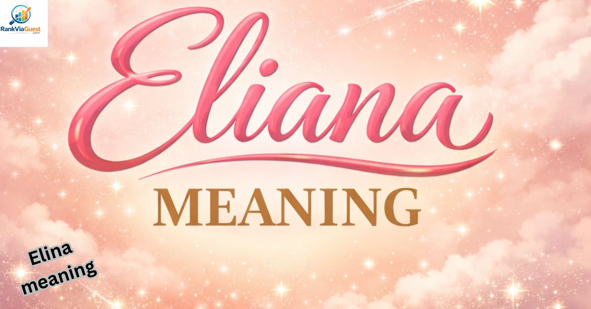 Eliana Name Meaning: Hidden Secrets Behind the Name