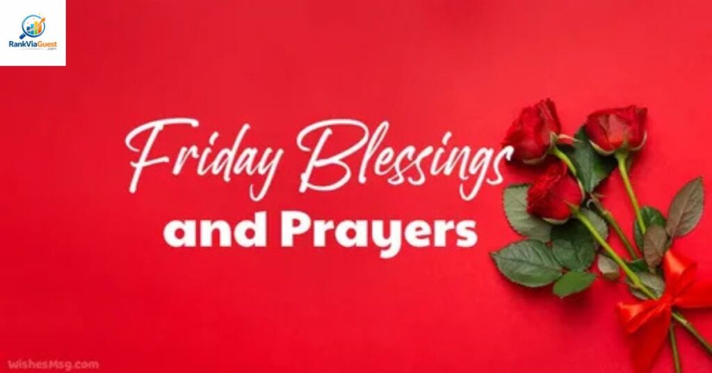 Friday Morning Blessings for Friends and Loved Ones