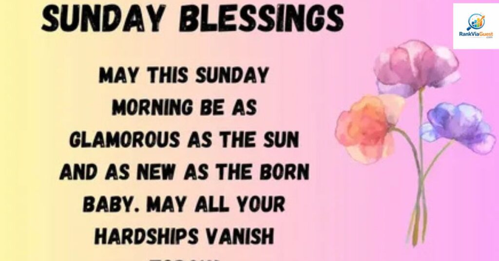 Inspirational Sunday Blessings and Quotes