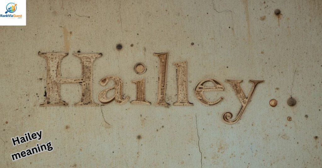 Origin of the Name Hailey