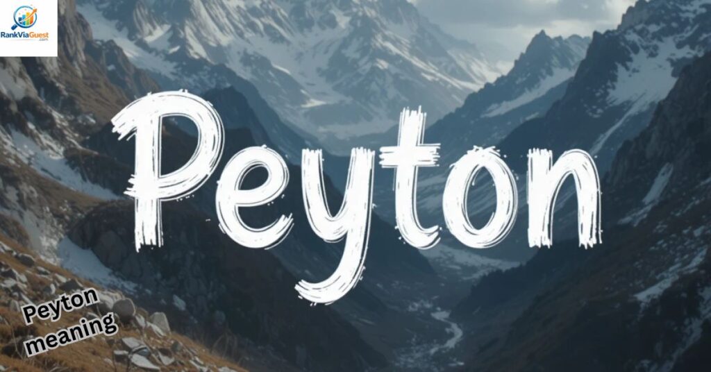 Peyton Name Meaning for Girls and Boys